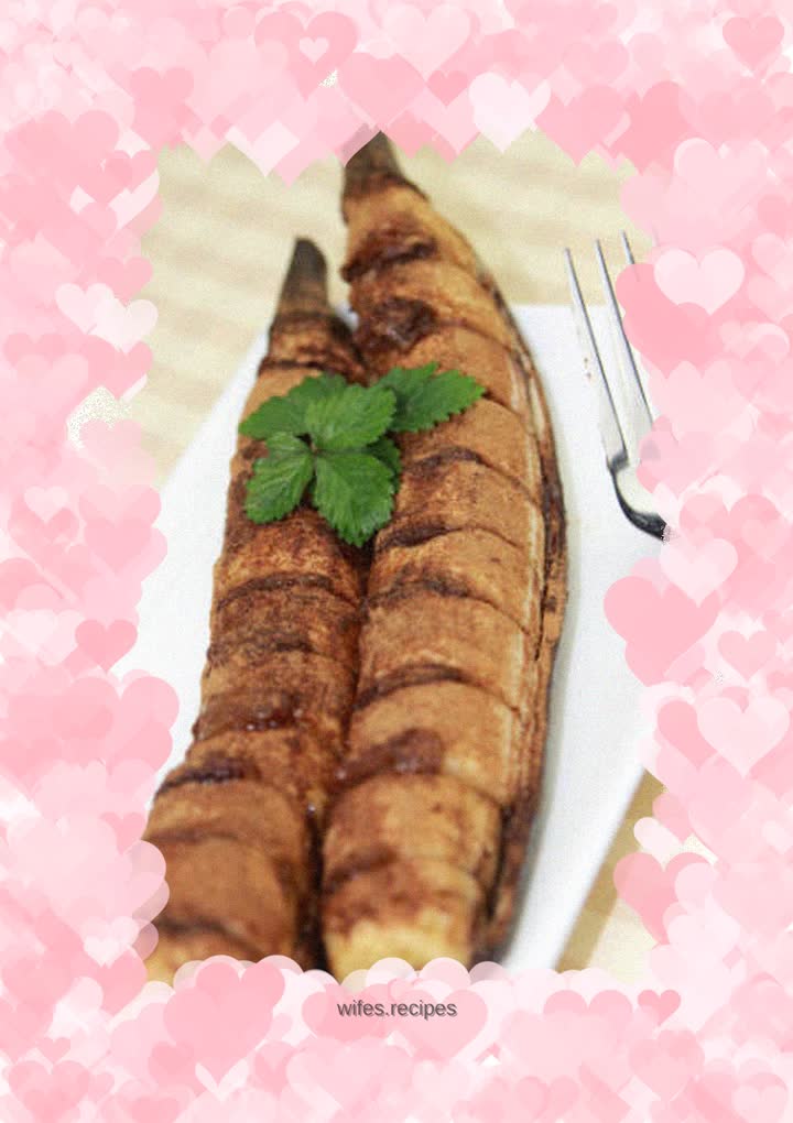 Cinnamon roasted banana - rich texture and unique taste