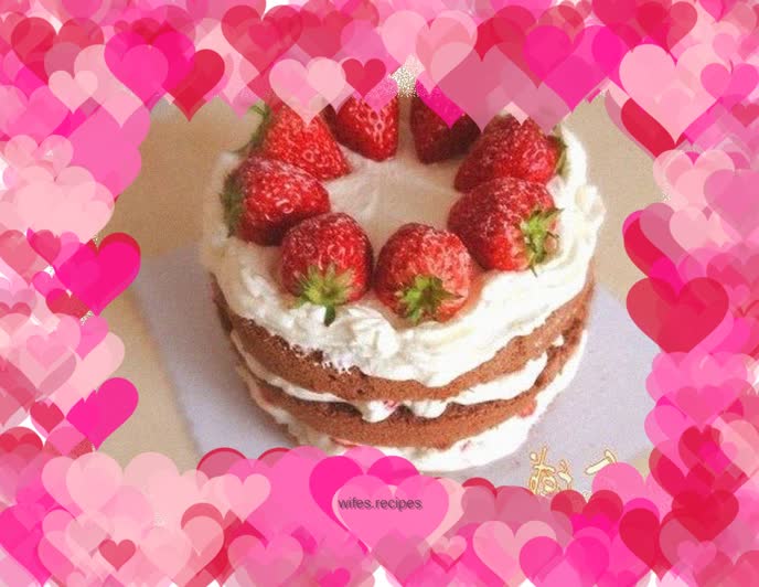 The most beautiful love letter--strawberry naked cake