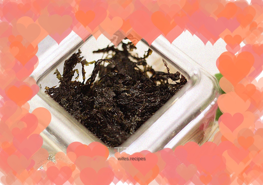 Stir-fried seaweed. It turns into seaweed soup in 1 second