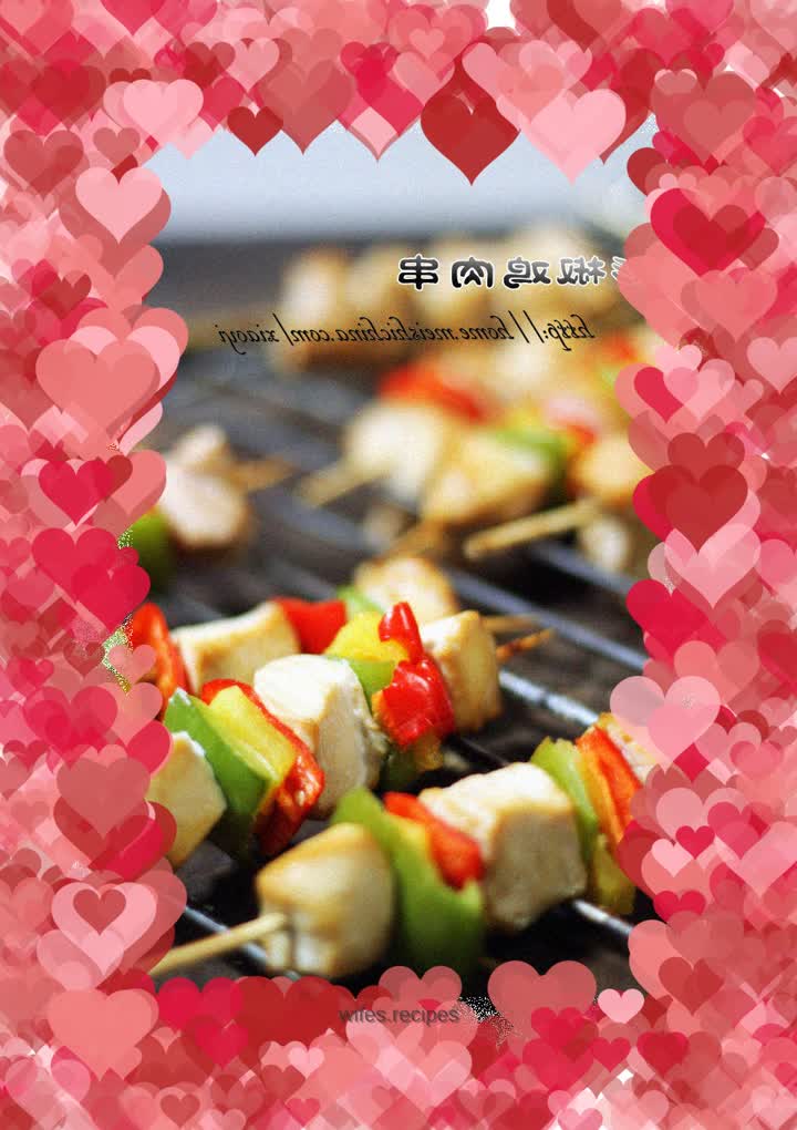 Grilled skewers should also be white and rich - chicken skewers with colorful peppers