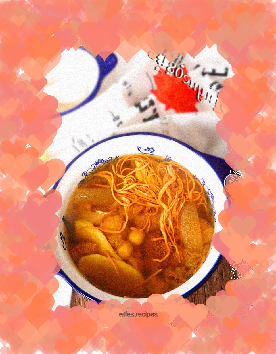 Monkey mushroom, cordyceps and bamboo fungus nourishing soup